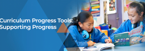 Curriculum Progress Tools